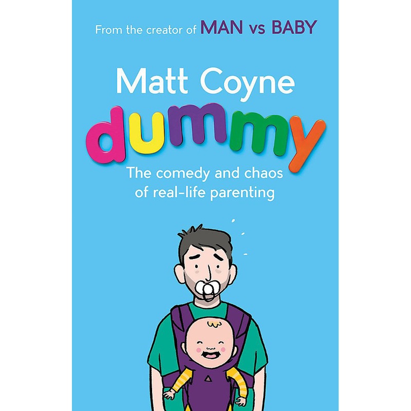 Dummy: The Comedy and Chaos of Real-Life Parenting