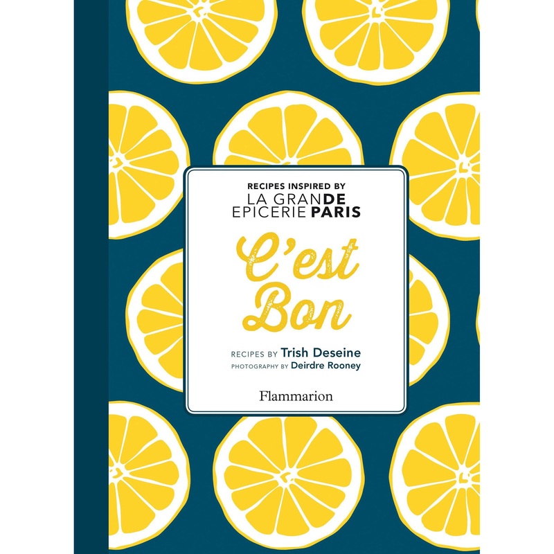 C'est Bon: Recipes Inspired by La Grand Epicerie de Paris