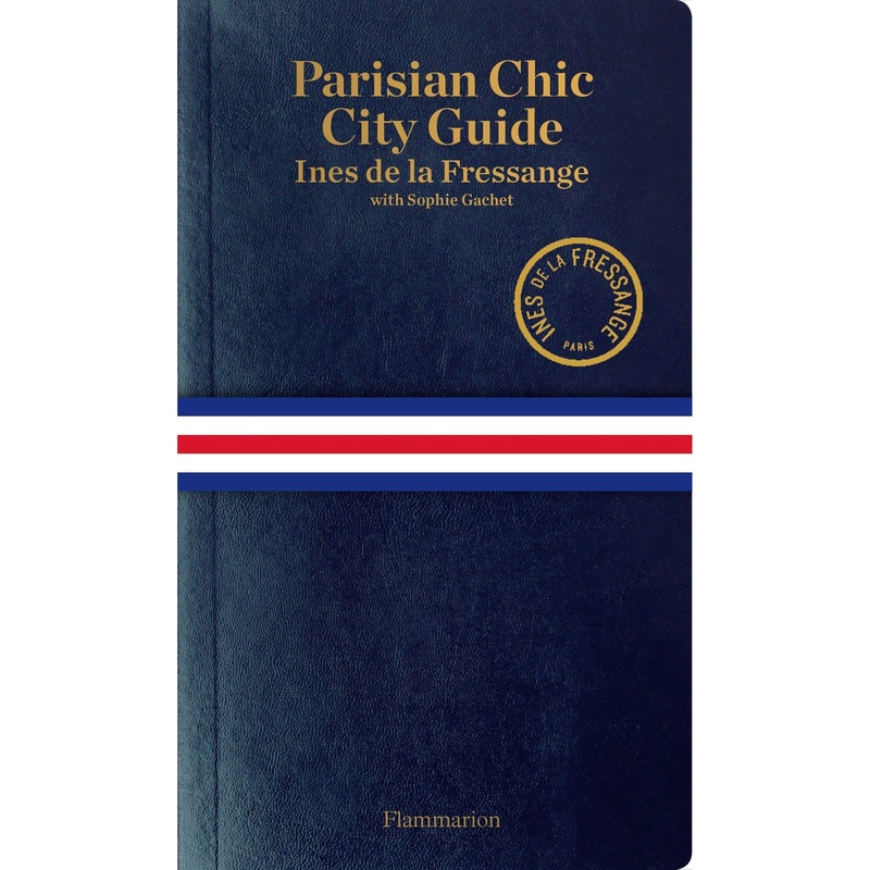 Parisian Chic City Guide: Shopping, Dining and more