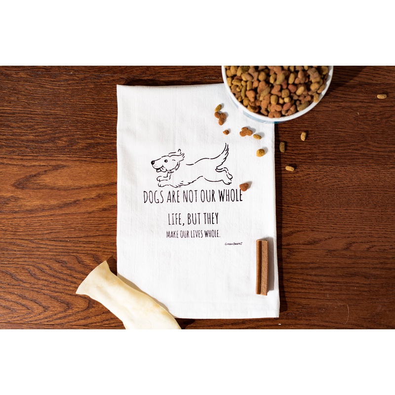 Dogs Are Not Our Whole Lives Tea Towel