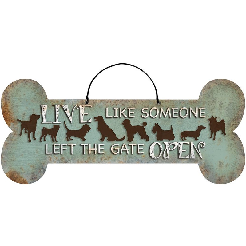 Live Like Someone Left the Gate Open" - Dog Tin Sign *