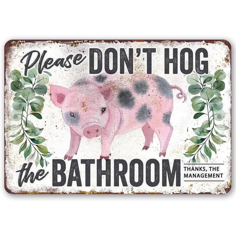 Lone Star Art - Don't Hog The Bathroom - Metal Sign